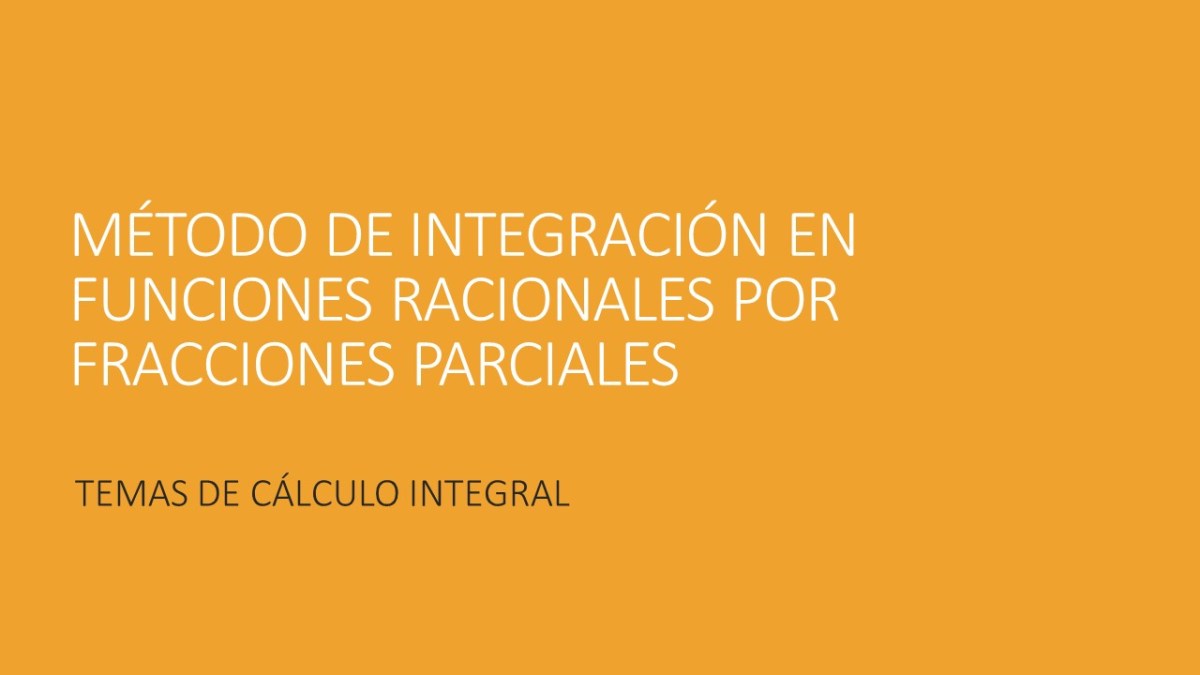 Método de integración por fracciones parciales. Cálculo integral